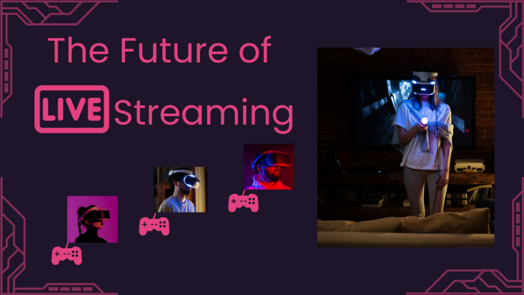 Game Live Streaming: What Is Live Streaming? How Big Is the